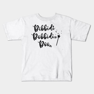 Bibbidi bobbidi boo Kids T-Shirt